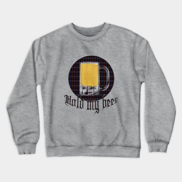 Hold my beer Crewneck Sweatshirt by Sinmara